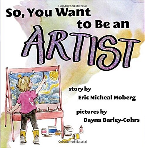 So, You Want to Be an Artist? (Paperback, Large Print)