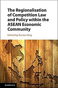 [중고] The Regionalisation of Competition Law and Policy Within the Asean Economic Community (Hardcover)