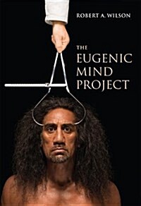 The Eugenic Mind Project (Hardcover)