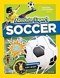 Absolute Expert: Soccer (Library Binding)