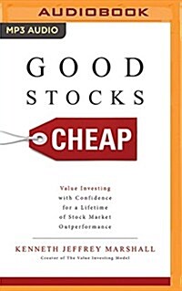 Good Stocks Cheap: Value Investing with Confidence for a Lifetime of Stock Market Outperformance (MP3 CD)