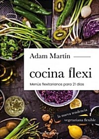 Cocina Flexi: Men? Flexiterianos Para 21 D?s (Paperback)