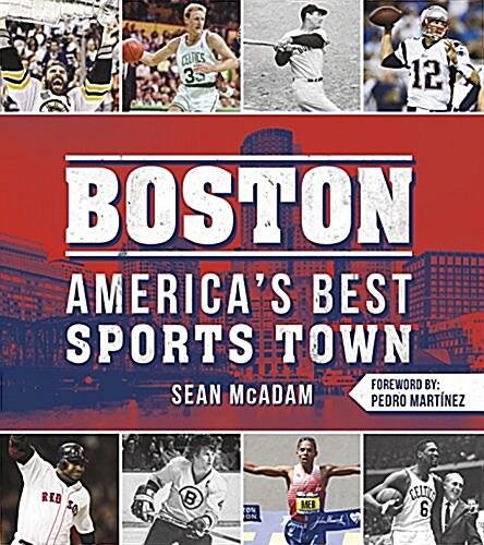 Boston: Americas Best Sports Town (Paperback)