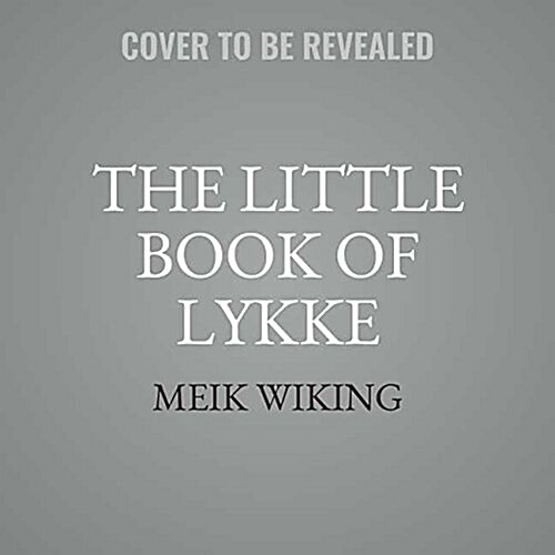 The Little Book of Lykke: Secrets of the Worlds Happiest People (Audio CD)