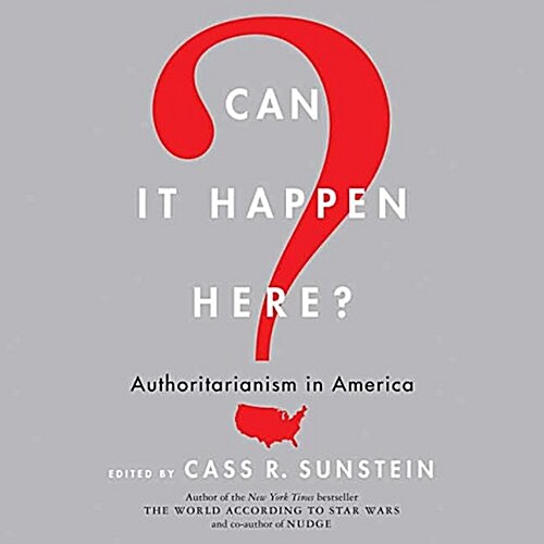 Can It Happen Here?: Authoritarianism in America (Audio CD)