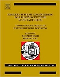 Process Systems Engineering for Pharmaceutical Manufacturing (Hardcover)