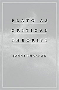 Plato As Critical Theorist (Hardcover)