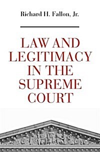 Law and Legitimacy in the Supreme Court (Hardcover)