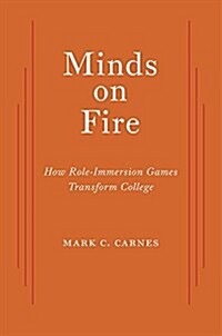 Minds on Fire: How Role-Immersion Games Transform College (Paperback)