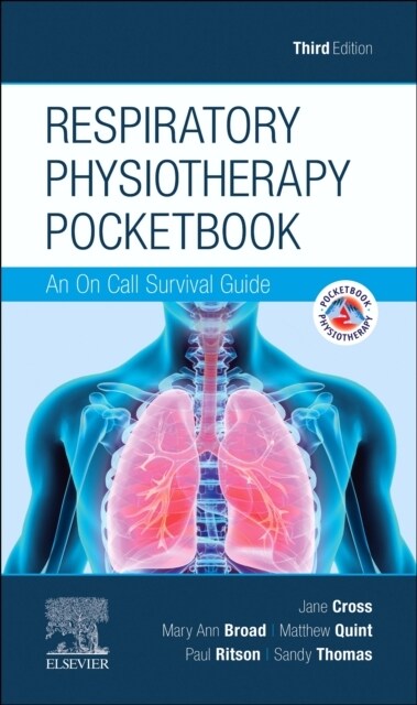 Respiratory Physiotherapy Pocketbook : An On Call Survival Guide (Paperback, 3 ed)