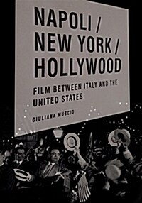 Napoli/New York/Hollywood: Film Between Italy and the United States (Paperback)