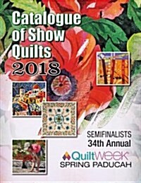 Spring Paducah Catalogue of Show Quilts 2018 (Paperback, SEW)