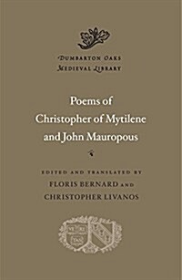 The Poems of Christopher of Mytilene and John Mauropous (Hardcover)