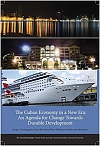 The Cuban Economy in a New Era: An Agenda for Change Toward Durable Development (Paperback)