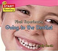 (First Experiences) Going to the dentist