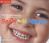 (First experiences) Going to the dentist