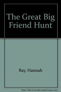 The Great Big Friend Hunt (Paperback)