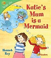 Katies Mum is a Mermaid (Paperback)