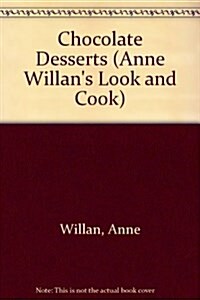 Chocolate Desserts (Anne Willans Look and Cook) (Hardcover)