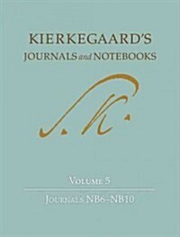Kierkegaards Journals and Notebooks, Volume 5: Journals Nb6-Nb10 (Hardcover)