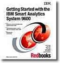 Getting Started With the IBM Smart Analytics System 9600 (Paperback)