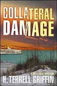 Collateral Damage: A Matt Royal Mysteryvolume 6 (Hardcover)