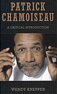 Patrick Chamoiseau: A Critical Introduction (Hardcover)