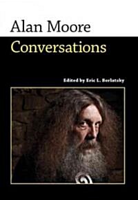 Alan Moore: Conversations (Hardcover)