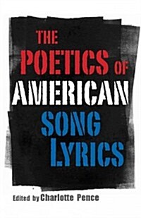 Poetics of American Song Lyrics (Paperback)