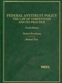 Federal antitrust policy : the law of competition and its practice 4th ed