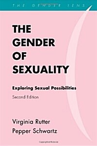 The Gender of Sexuality: Exploring Sexual Possibilities (Hardcover, 2)