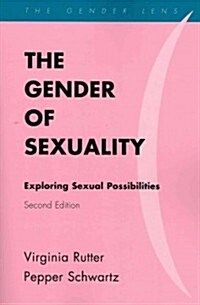 The Gender of Sexuality: Exploring Sexual Possibilities (Paperback, 2)