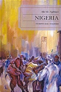Nigeria: After the Nightmare (Hardcover)