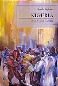 Nigeria: After the Nightmare (Paperback)