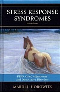 Stress Response Syndromes: Ptsd, Grief, Adjustment, and Dissociative Disorders (Hardcover, 5)