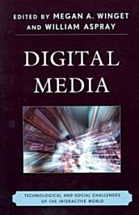 Digital Media: Technological and Social Challenges of the Interactive World (Paperback)