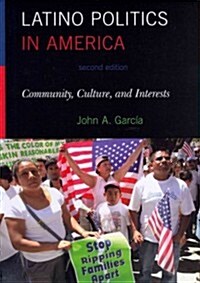 Latino Politics in America: Community, Culture, and Interests (Paperback, 2)