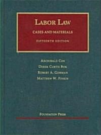 Labor Law: Cases and Materials (Hardcover, 15th)