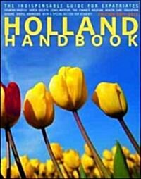 The Holland Handbook: The Indispensable Guide for Expatriates (Paperback, 2011-2012)