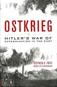 Ostkrieg: Hitlers War of Extermination in the East (Hardcover)