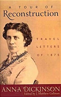 A Tour of Reconstruction: Travel Letters of 1875 (Hardcover)