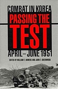 Passing the Test: Combat in Korea, April-June 1951 (Hardcover)