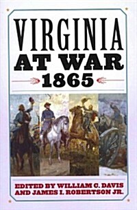 Virginia at War, 1865 (Hardcover)