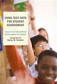 Using Test Data for Student Achievement: Answers to No Child Left Behind (Paperback, 2)