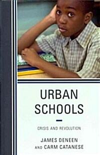 Urban Schools: Crisis and Revolution (Hardcover)