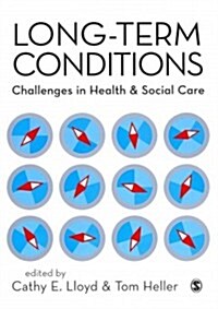 Long-Term Conditions : Challenges in Health & Social Care (Paperback)