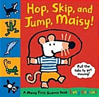 Hop, Skip and Jump, Maisy! (Hardcover)