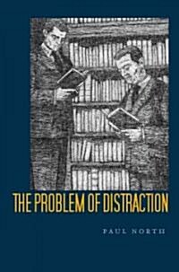 The Problem of Distraction (Hardcover)