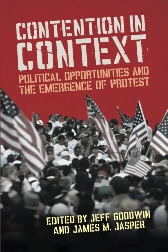 Contention in Context: Political Opportunities and the Emergence of Protest (Paperback)