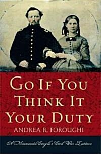 Go If You Think It Your Duty: A Minnesota Couples Civil War Letters (Paperback)